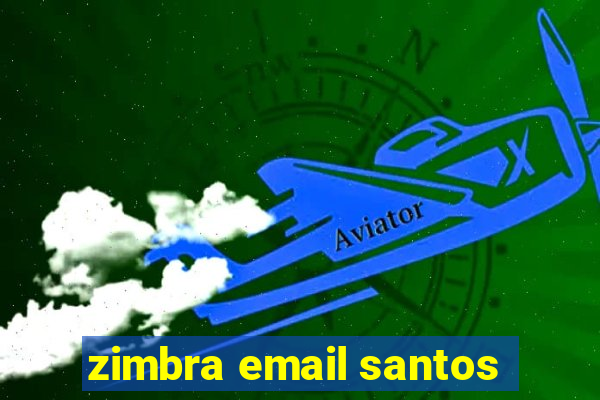 zimbra email santos